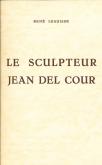 Le sculpteur Jean del Cour