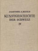 Kunstgeschichte der Schweiz. Vol. 4