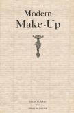 MODERN MAKE UP : A PRACTICAL TEXT BOOK AND GUIDE FOR THE STUDENT, DIRECTOR AND PROFESSIONAL