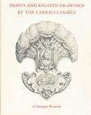 PRINTS AND RELATED DRAWINGS BY THE CARRACCI FAMILY. A CATALOGUE RAISONNÃ‰