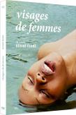 VISAGES DE FEMMES. COFFRET LIVRE ET DVD