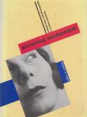 Picturing Modernism: Moholy-Nagy and Photography in Weimar Germany