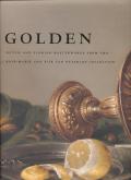 Golden. Dutch and flemish masterworks from the Rose-Marie and Eijk van Otterloo Collection