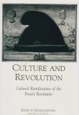 Culture and Revolution: Cultural Ramifications of the French Revolution
