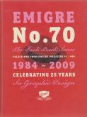 EMIGRE NÂ°70. SELECTIONS FROM EMIGRE MAGAZINE. 1984-2009. CELEBRATING 25 YEARS IN GRAPHIC DESIGN.