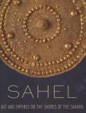 SAHEL. ART AND EMPIRES ON THE SHORES OF THE SAHARA
