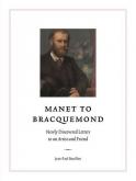 MANET TO BRACQUEMOND. NEWLY DISCOVERED LETTERS TO AN ARTIST AND FRIEND