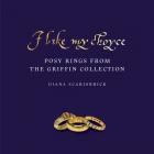 I LIKE MY CHOYCE: POSY RINGS FROM THE GRIFFIN COLLECTION