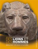 DES LIONS ET DES HOMMES. MYTHES FÃ‰LINS : 400 SIÃˆCLES DE FASCINATION