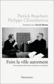 FAIRE LA VILLE AUTREMENT - CONVERSATION ENTRE DEUX ARCHITECTES ICONOCLASTES