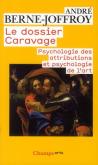 LE DOSSIER CARAVAGE - PSYCHOLOGIE DES ATTRIBUTIONS ET PSYCHOLOGIE DE L\