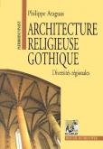 ARCHITECTURE RELIGIEUSE GOTHIQUE - DIVERSITES REGIONALES