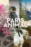 PARIS ANIMAL. HISTOIRE ET RÃ©CITS D\