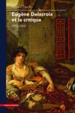 EUGÃ¨NE DELACROIX ET LA CRITIQUE (1822-1885)