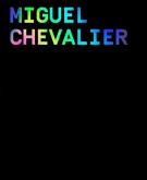 MIGUEL CHEVALIER