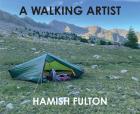 A WALKING ARTIST. HAMISH FULTON