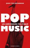 POP MUSIC. UN ABÃ©CÃ©DAIRE POLITIQUE