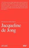 JACQUELINE DE JONG. ENTRETIEN AVEC GALLIEN DEJEAN