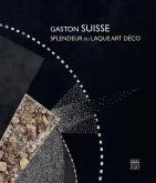 GASTON SUISSE - SPLENDEUR DU LAQUE ART DÃ‰CO