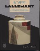 ROBERT LALLEMANT (1902-1954) - CÃ‰RAMISTE ET DÃ‰CORATEUR D\