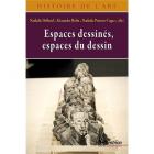 ESPACES DESSINES / ESPACES DU DESSIN