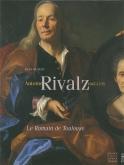 ANTOINE RIVALZ 1667-1735. LE ROMAIN DE TOULOUSE