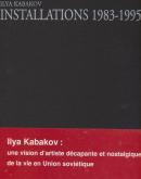 ILYA KABAKOV. INSTALLATIONS 1983-1995.