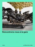 RENCONTRONS-NOUS Ã  LA GARE