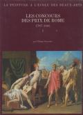 Les CONCOURS DES PRIX DE ROME 1797-1863. Tome 1.