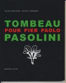 TOMBEAU POUR PIER PAOLO PASOLINI