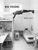 NOS PRISONS. MAXENCE RIFFLET