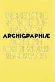 ARCHIGRAPHIAE. RATIONALIST LETTERINS AND ARCHITECTURE IN FASCIST ROME