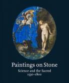 PAINTINGS ON STONE. SCIENCE AND THE SACRED (1530-1800)
