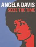 ANGELA DAVIS : SEIZE THE TIME