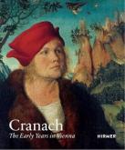 CRANACH THE EARLY YEARS IN VIENNA