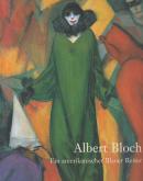 Albert Bloch. Ein amerikanischer Blauer Reiter