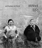 ANTANAS SUTKUS. STREET LIFE