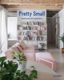 PRETTY SMALL. GRAND LIVING WITH LIMITED SPACE