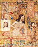 TAPICES DE ISABEL LA CATOLICA. TAPESTRIES OF ISABELLA THE CATHOLIC