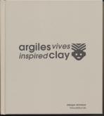 ARGILES VIVES / INSPIRED CLAY