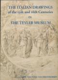 The Italian drawings of the Fifteenth and Sixteenth Centuries in the Teyler Museum.