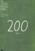 200 Hotels. The design Hotels Book