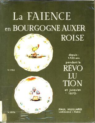 la-faience-en-bourgogne-auxerroise-depuis-1725-env-pendant-la-revolution-et-jusqu-en-1870-