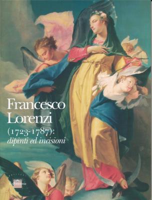 francesco-lorenzi-1723-1787-dipinti-ed-incisioni-
