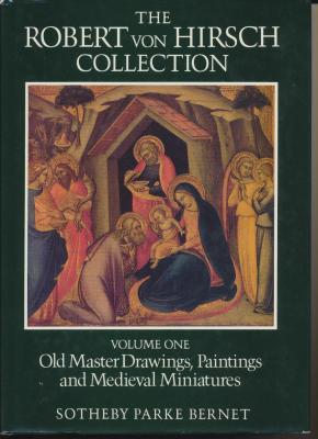 the-robert-von-hirsch-collection-volume-one-old-master-drawings-paintings-medieval-miniatures