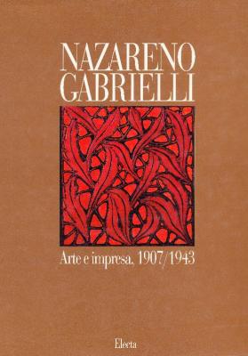 nazareno-gabrielli-arte-e-impresa-1907-1943