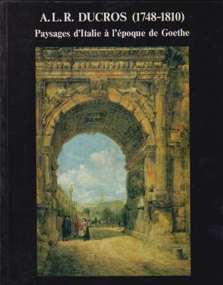 a-l-r-ducros-1748-1810-paysages-d-italie-a-l-epoque-de-goethe