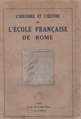 l-histoire-et-l-oeuvre-de-l-ecole-francaise-de-rome