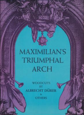 maximilian-s-triumphal-arch-woodcuts-by-albrecht-dUrer-others