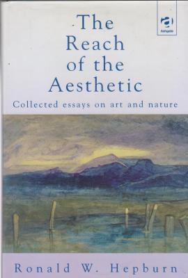 the-reach-of-the-aesthetic-collected-essays-on-art-and-nature